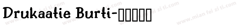 Drukaatie Burti字体转换